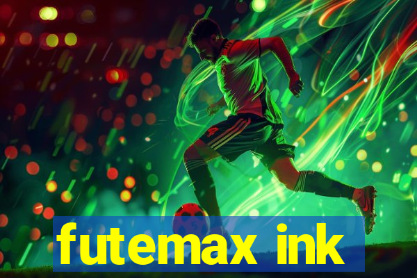 futemax ink